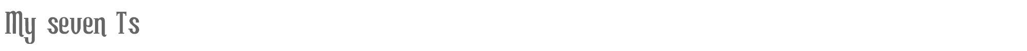 Sample characters My seven Ts Font